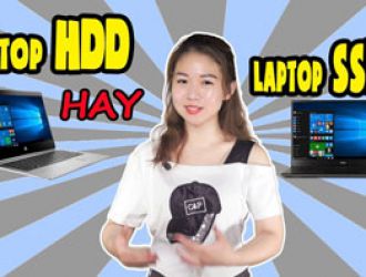 Video Laptop Dùng Ổ Cứng HDD Hay SSD - Đâu Là Lựa Chọn Tốt Nhất?