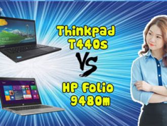 Video So Sánh HP Elitebook Folio 9480M vs Thinkpad T440S - Nên Mua Laptop Nào?