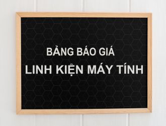 Bảng báo giá linh kiện máy tính tại máy tính Minh Vũ